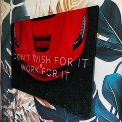 Tablou canvas motivational Don't wish for it work for it