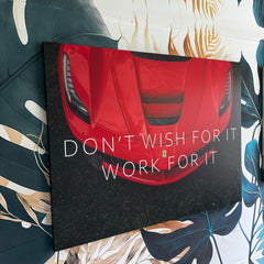 Tablou canvas motivational Don't wish for it work for it