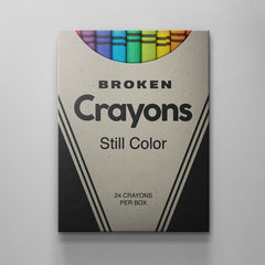 Broken crayons still color