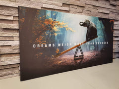 Tablou motivational vise Dreams weigh more than excuses