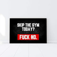 Tablou canvas motivatie Skip the gym today