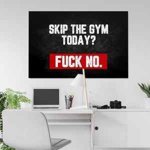 Tablou canvas motivatie Skip the gym today