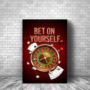 Bet on yourself
